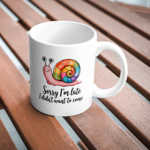 Sorry I am Late Mug - 350 ML - Image 3