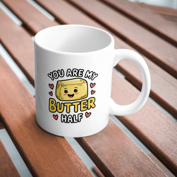 You are my Butter Half Mug - 350 ML - Image 3