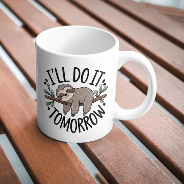 I Will Do it Tomorrow Mug - 350 ML - Image 3