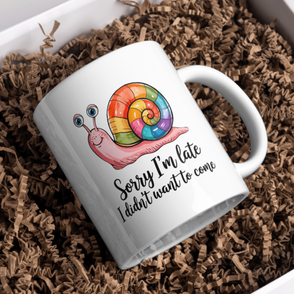 Sorry I am Late Mug - 350 ML - Image 4