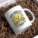 You are my Butter Half Mug - 350 ML