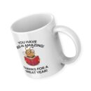 You Have Been Amazing Mug - 350 ML