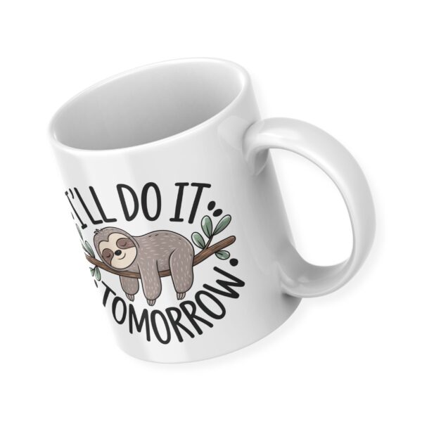 I Will Do it Tomorrow Mug - 350 ML - Image 5