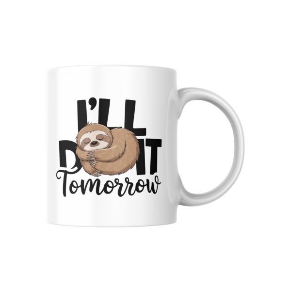 I Will Do it Tomorrow Mug - 350 ML