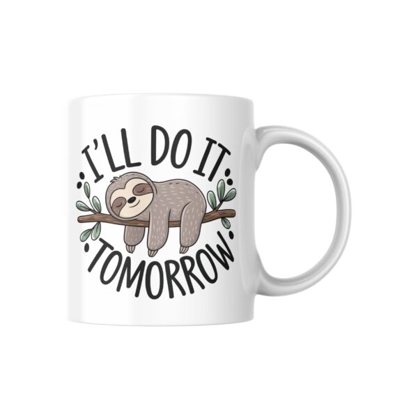 I Will Do it Tomorrow Mug - 350 ML