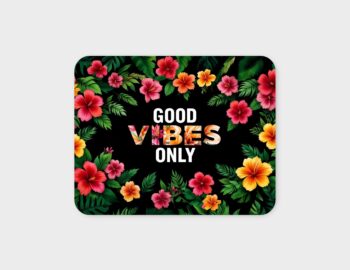 Good Vibes Only Mousepad